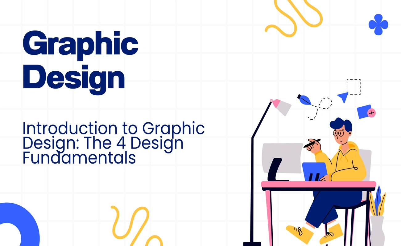 Introduction to Graphic Design: The 4 Design Fundamentals